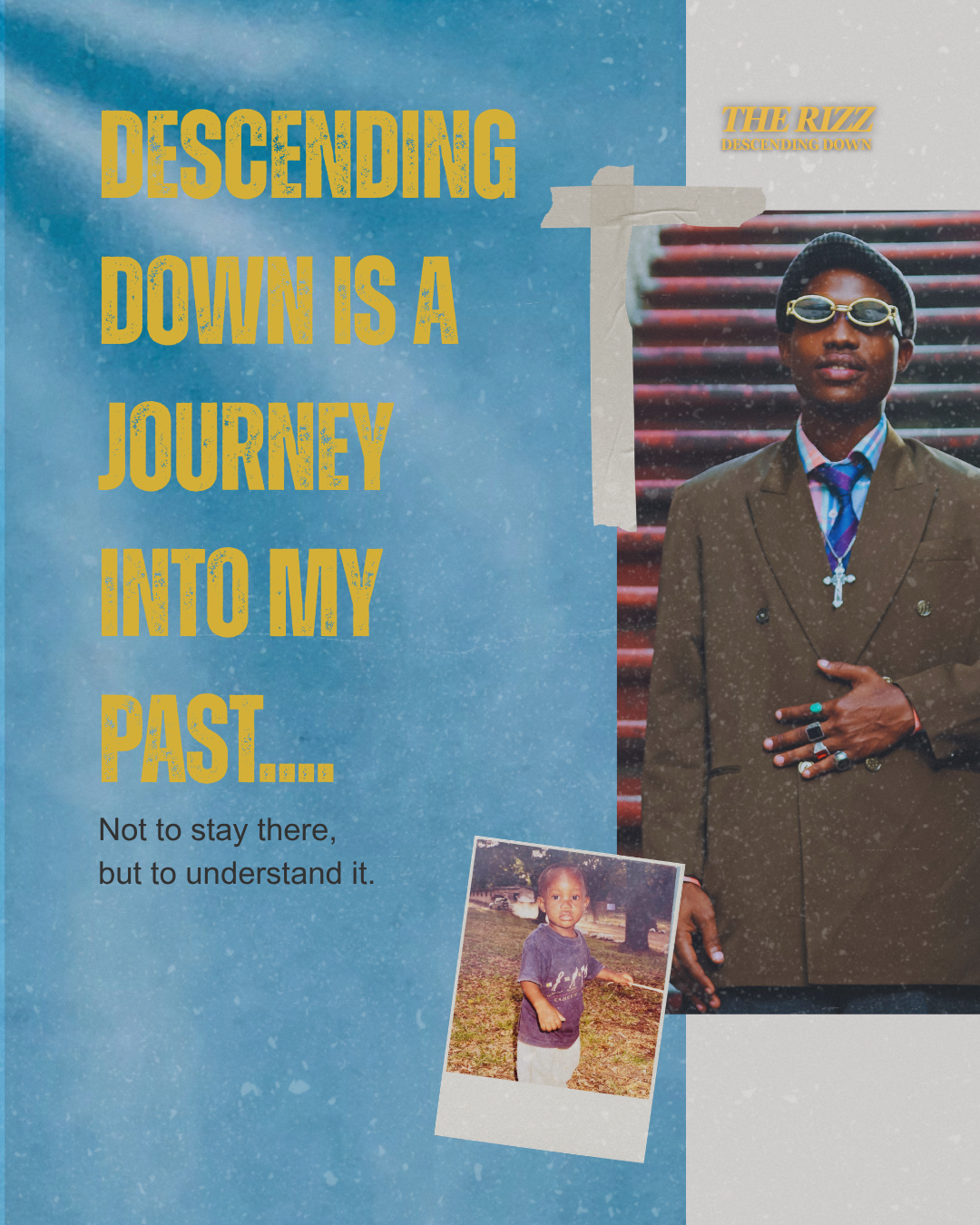 Descending Down is a journey into my past